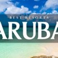 TOP 7 All Inclusive Resorts in ARUBA | 2026 EDITION